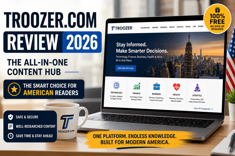 Troozer.com Review 2026: The All-in-One Content Hub That Smart American Readers Are Talking About