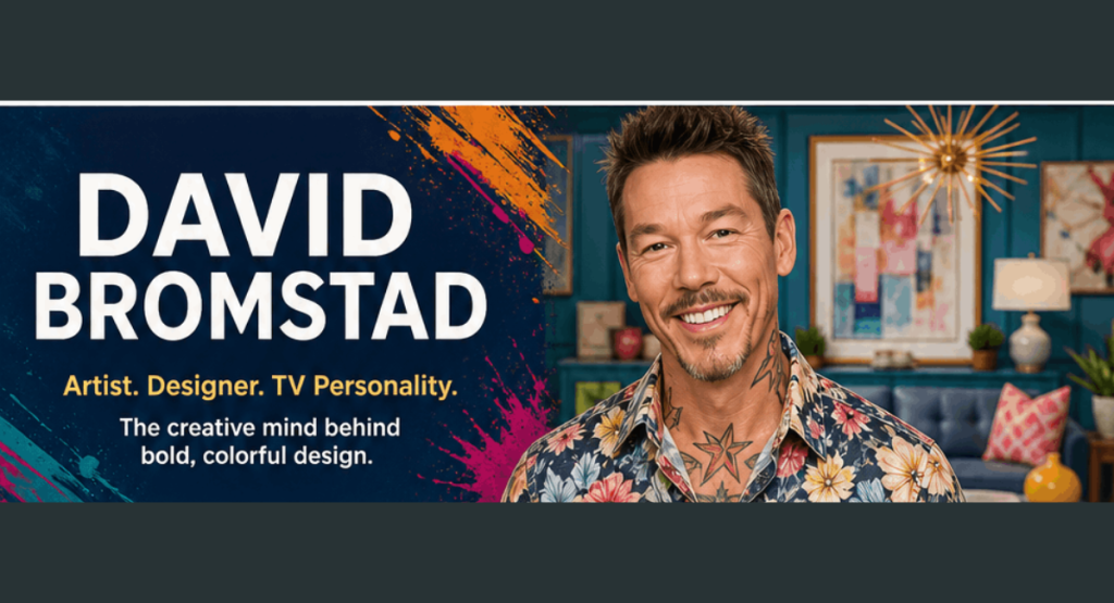 Who Is David Bromstad?